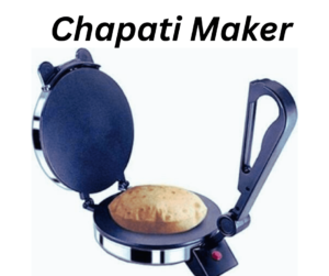 Chapati Maker
