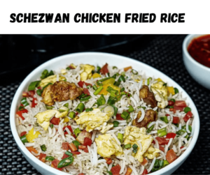 Schezwan Chicken Fried Rice
