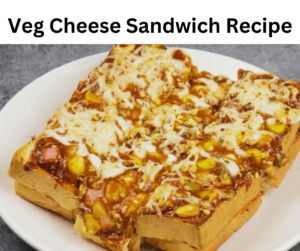 Veg Cheese Sandwich Recipe