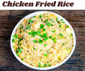 Chicken Fried Rice Recipe