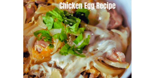 Chicken Egg Recipe