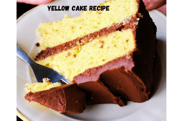 Yellow Cake Recipe