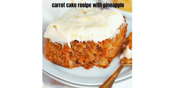 carrot cake recipe with pineapple