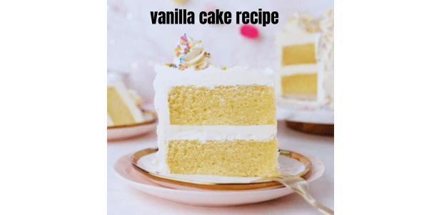 vanilla cake recipe