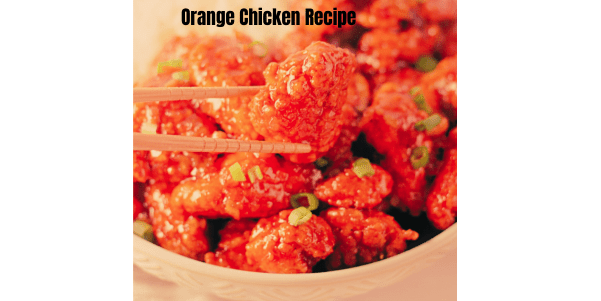 Orange Chicken Recipe