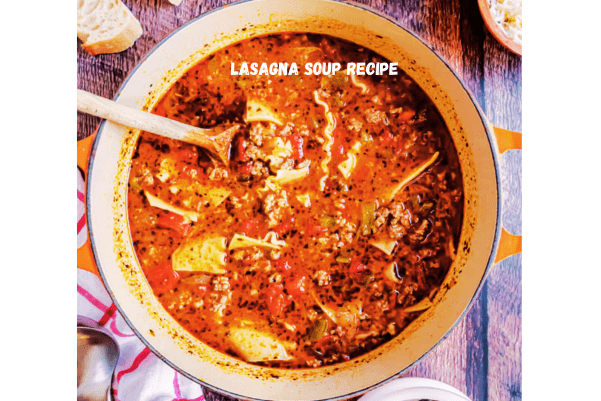 lasagna soup recipe