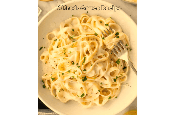Alfredo Sauce Recipe