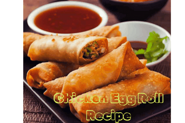 Chicken Egg Roll Recipe